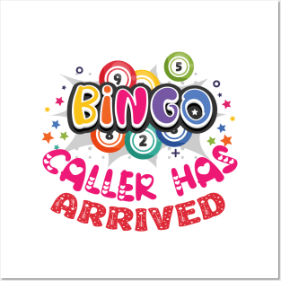 Bingo Caller Has Arrived Valentines Posters and Art